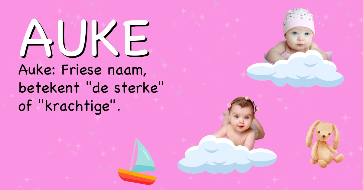 Betekenis van de naam Auke - Ontdek de herkomst en betekenis van deze voornaam