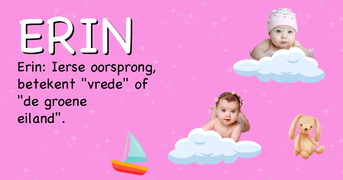 Betekenis van de naam Erin - Ontdek de herkomst en betekenis van deze voornaam