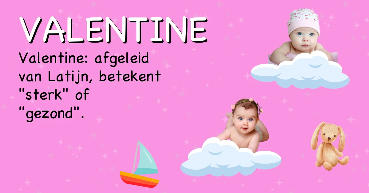 Betekenis van de naam Valentine - Ontdek de herkomst en betekenis van deze voornaam