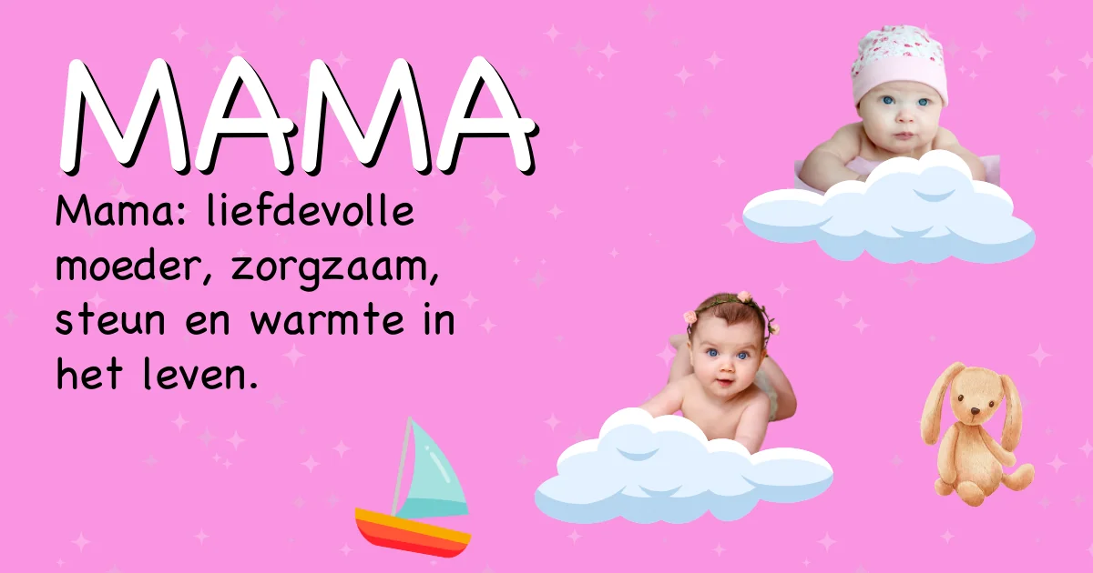Betekenis van de naam Mama - Ontdek de herkomst en betekenis van deze voornaam
