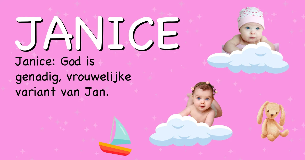 Betekenis van de naam Janice - Ontdek de herkomst en betekenis van deze voornaam