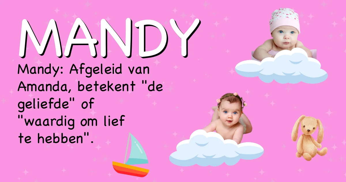 Betekenis van de naam Mandy - Ontdek de herkomst en betekenis van deze voornaam