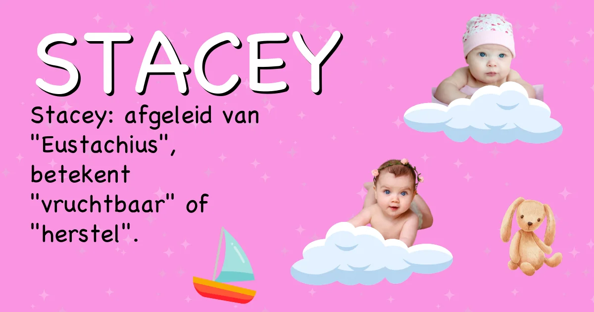 Betekenis van de naam Stacey - Ontdek de herkomst en betekenis van deze voornaam