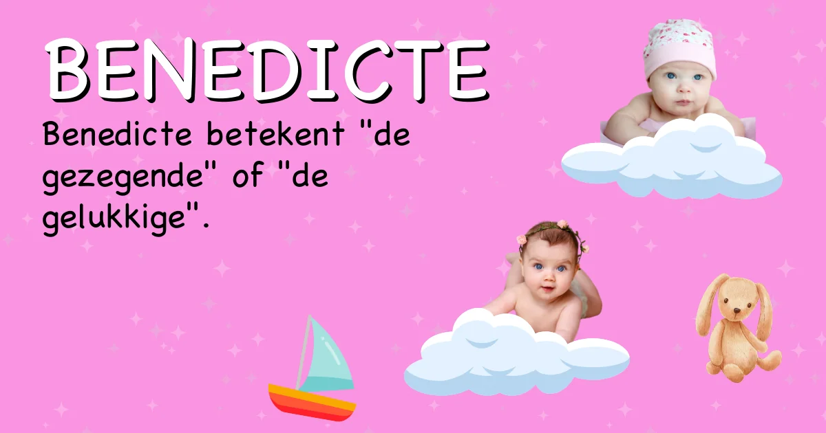Betekenis van de naam Benedicte - Ontdek de herkomst en betekenis van deze voornaam