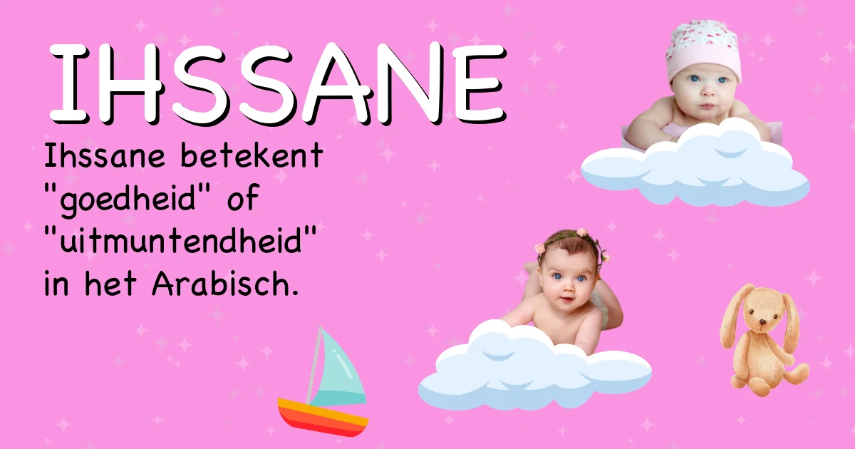 Betekenis van de naam Ihssane - Ontdek de herkomst en betekenis van deze voornaam
