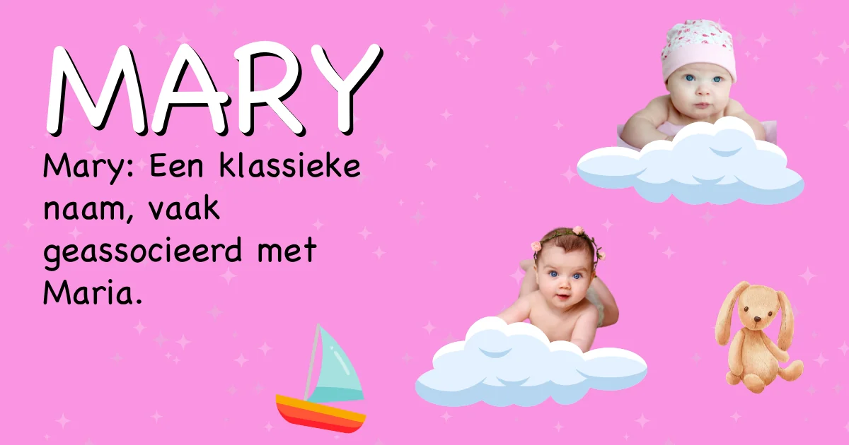 Betekenis van de naam Mary - Ontdek de herkomst en betekenis van deze voornaam