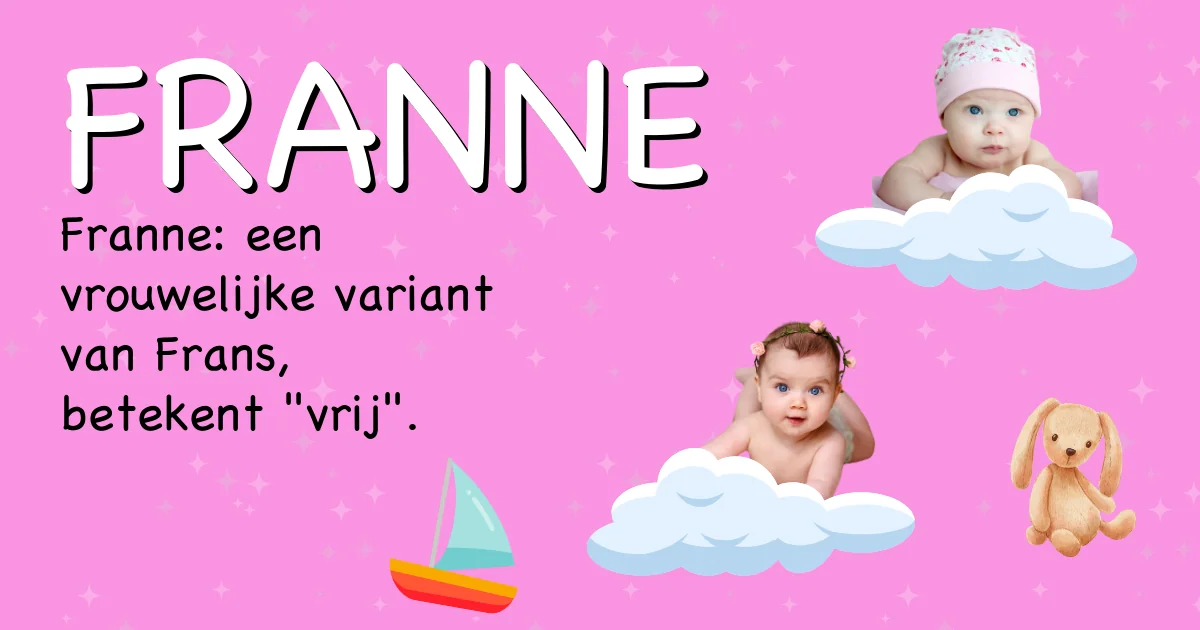 Betekenis van de naam Franne - Ontdek de herkomst en betekenis van deze voornaam