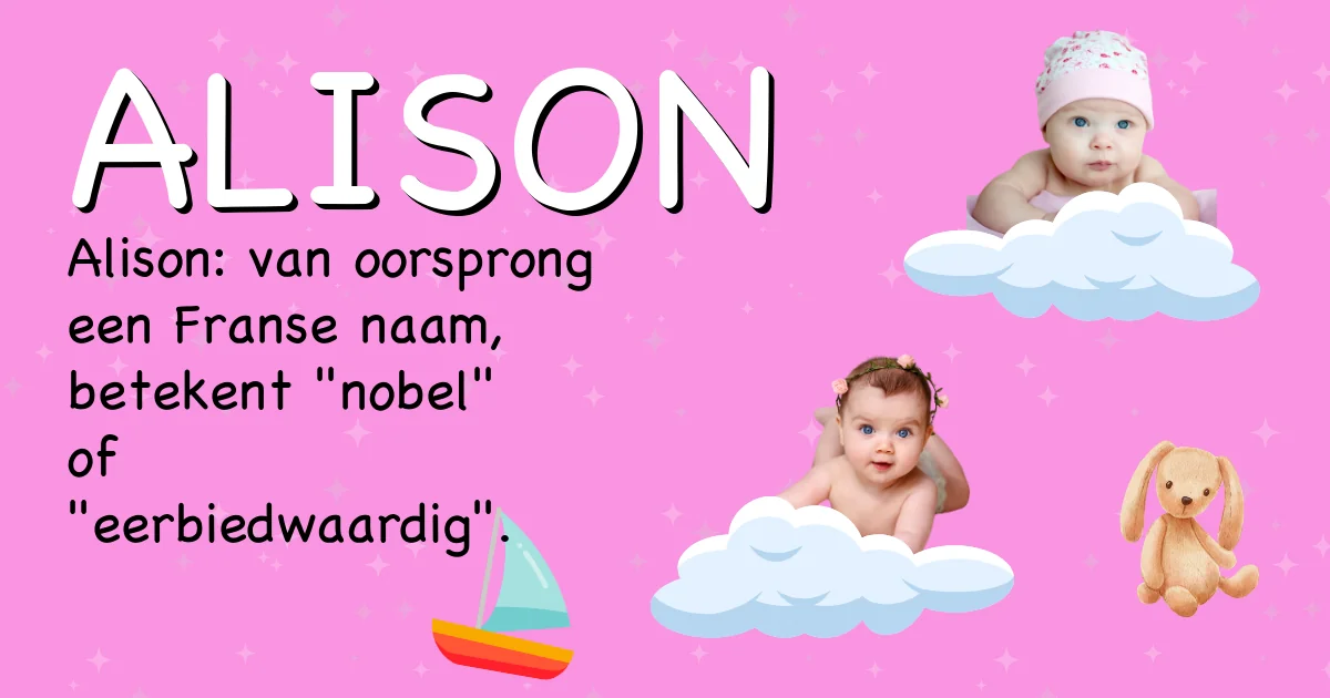 Betekenis van de naam Alison - Ontdek de herkomst en betekenis van deze voornaam