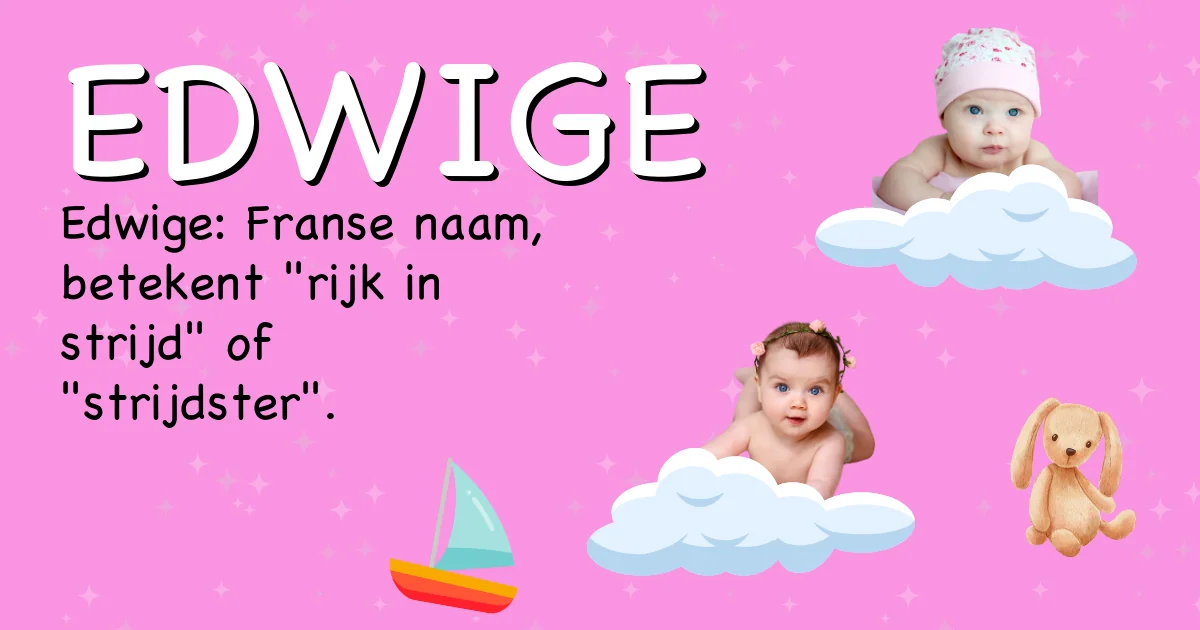 Betekenis van de naam Edwige - Ontdek de herkomst en betekenis van deze voornaam