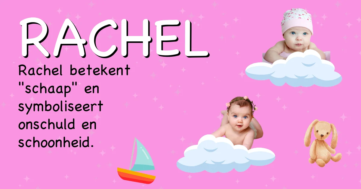 Betekenis van de naam Rachel - Ontdek de herkomst en betekenis van deze voornaam