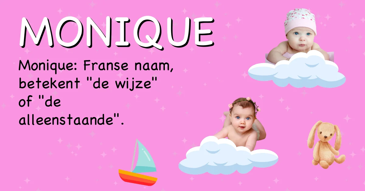 Betekenis van de naam Monique - Ontdek de herkomst en betekenis van deze voornaam
