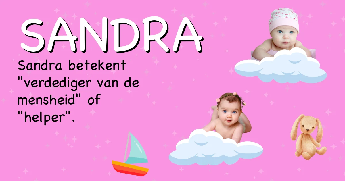 Betekenis van de naam Sandra - Ontdek de herkomst en betekenis van deze voornaam