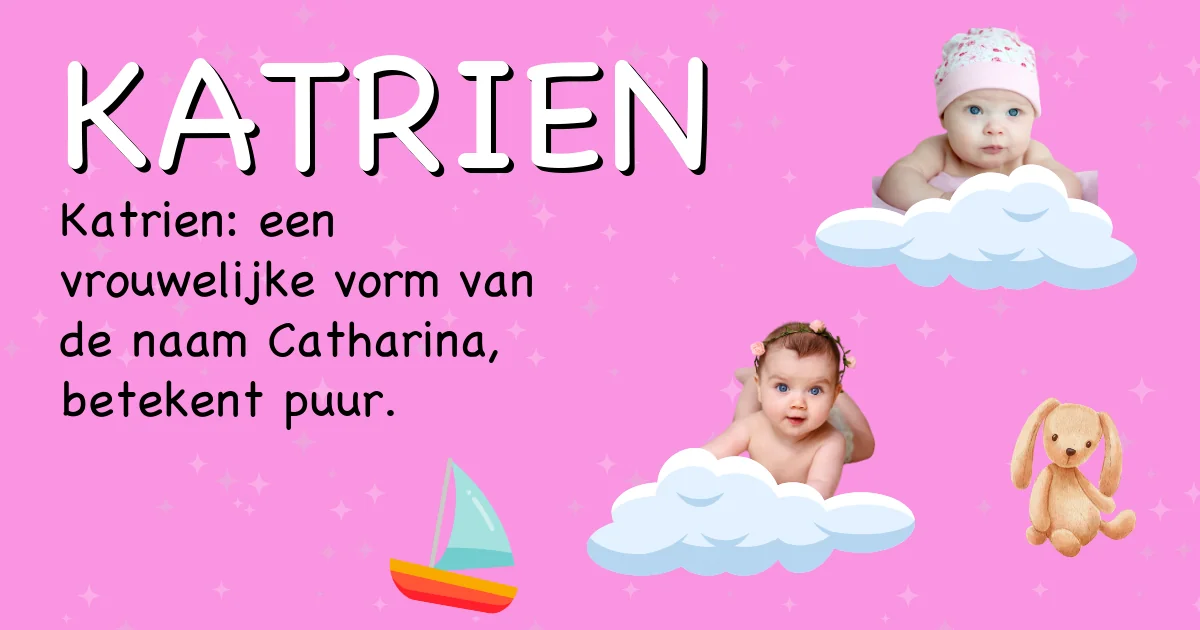 Betekenis van de naam Katrien - Ontdek de herkomst en betekenis van deze voornaam