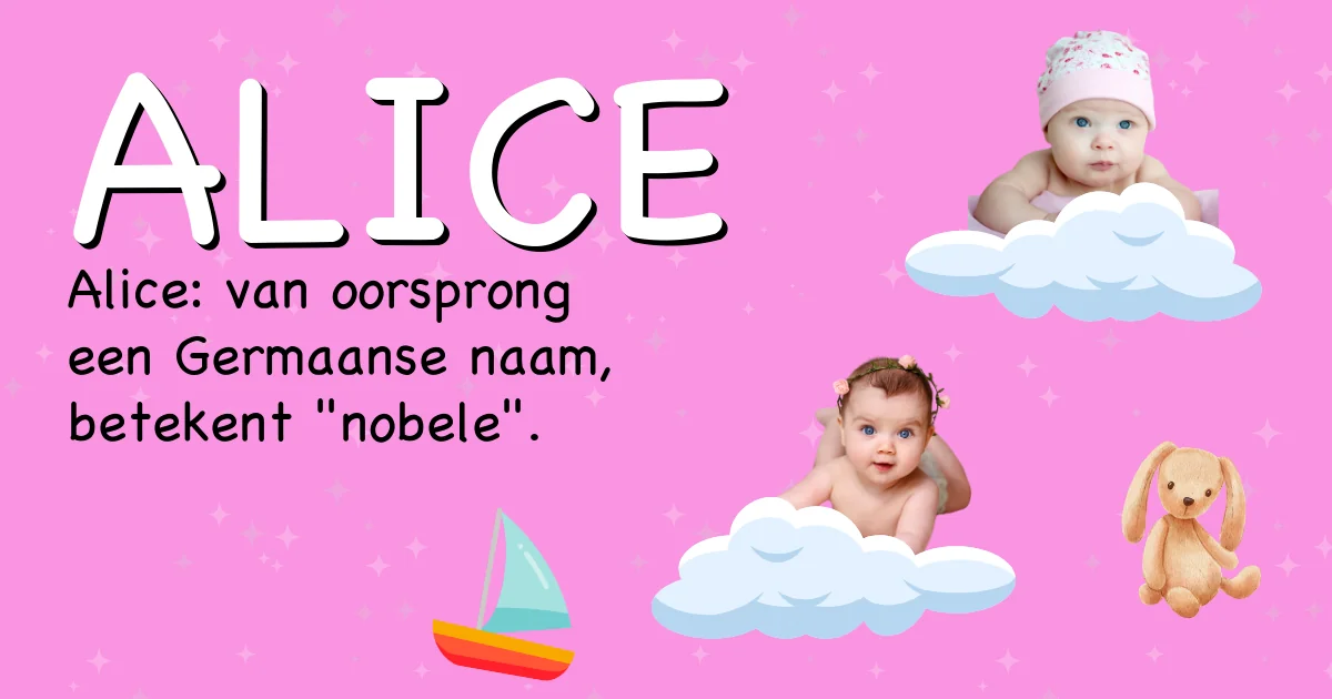 Betekenis van de naam Alice - Ontdek de herkomst en betekenis van deze voornaam