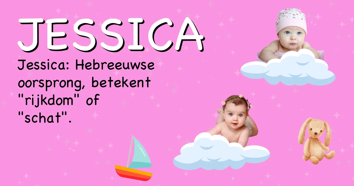 Betekenis van de naam Jessica - Ontdek de herkomst en betekenis van deze voornaam