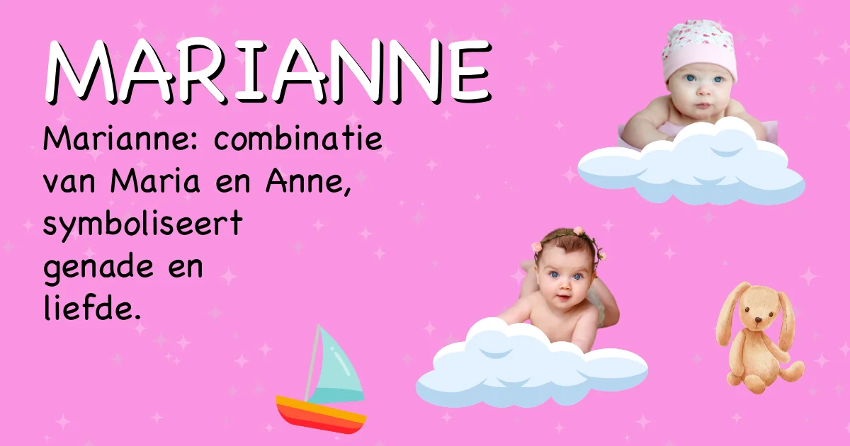 Betekenis van de naam Marianne - Ontdek de herkomst en betekenis van deze voornaam