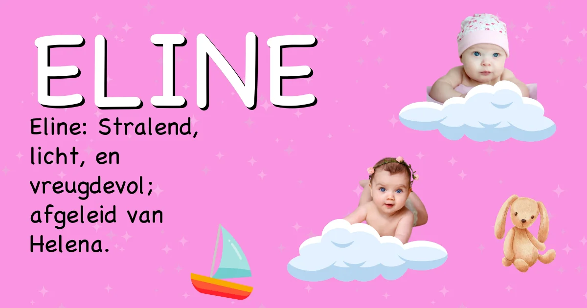 Betekenis van de naam Eline - Ontdek de herkomst en betekenis van deze voornaam