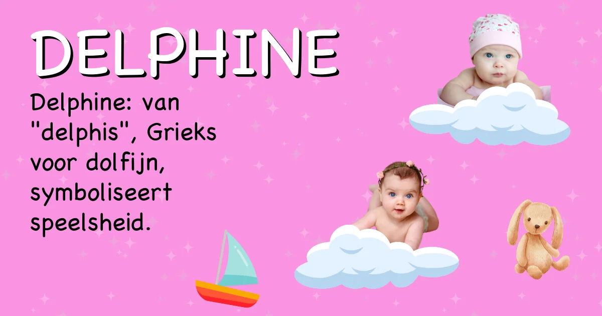 Betekenis van de naam Delphine - Ontdek de herkomst en betekenis van deze voornaam