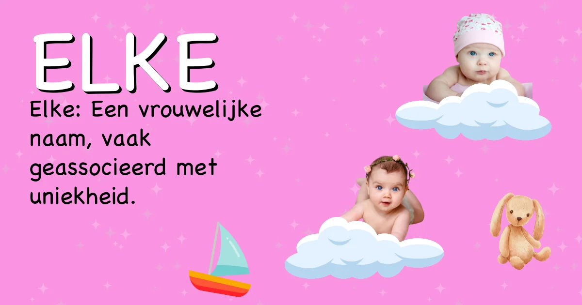 Betekenis van de naam Elke - Ontdek de herkomst en betekenis van deze voornaam