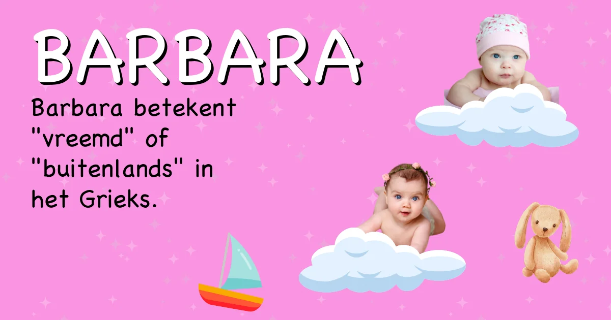 Betekenis van de naam Barbara - Ontdek de herkomst en betekenis van deze voornaam