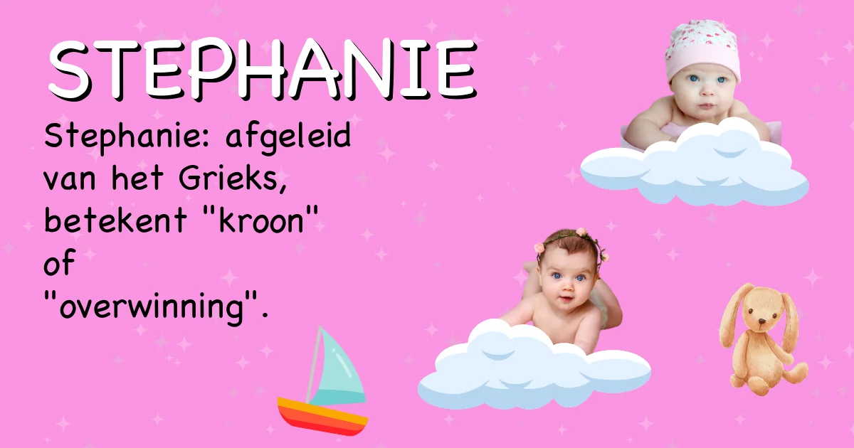 Betekenis van de naam Stephanie - Ontdek de herkomst en betekenis van deze voornaam