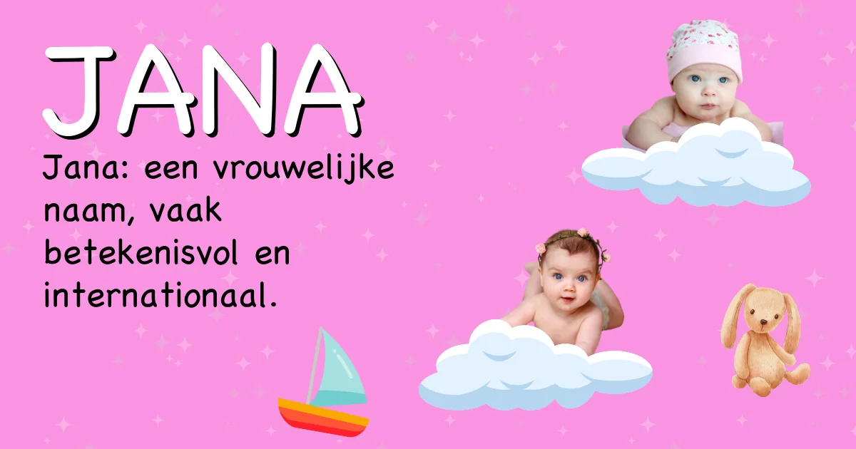 Betekenis van de naam Jana - Ontdek de herkomst en betekenis van deze voornaam