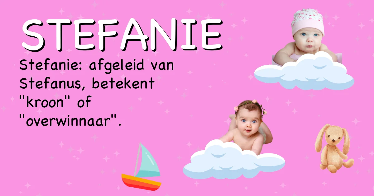 Betekenis van de naam Stefanie - Ontdek de herkomst en betekenis van deze voornaam