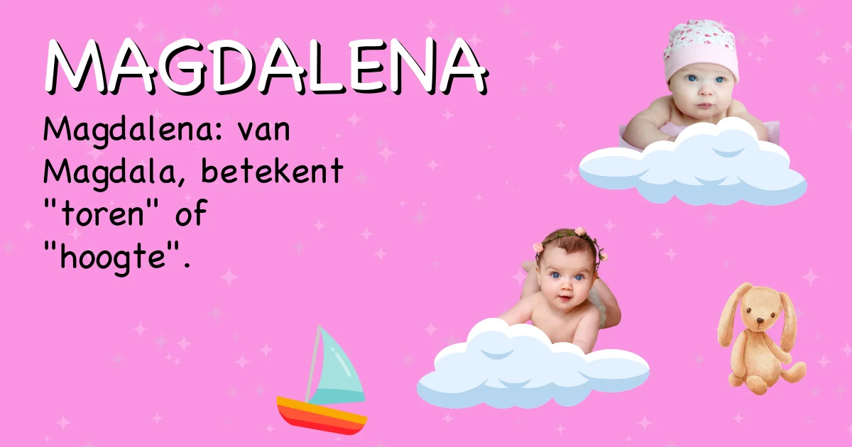 Betekenis van de naam Magdalena - Ontdek de herkomst en betekenis van deze voornaam