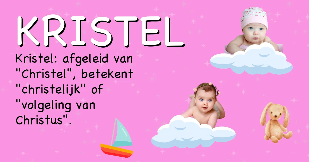Betekenis van de naam Kristel - Ontdek de herkomst en betekenis van deze voornaam