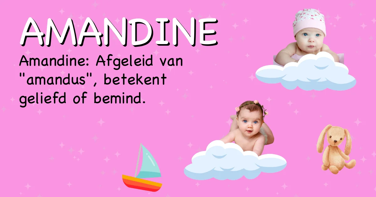 Betekenis van de naam Amandine - Ontdek de herkomst en betekenis van deze voornaam