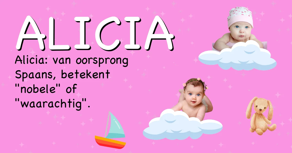 Betekenis van de naam Alicia - Ontdek de herkomst en betekenis van deze voornaam