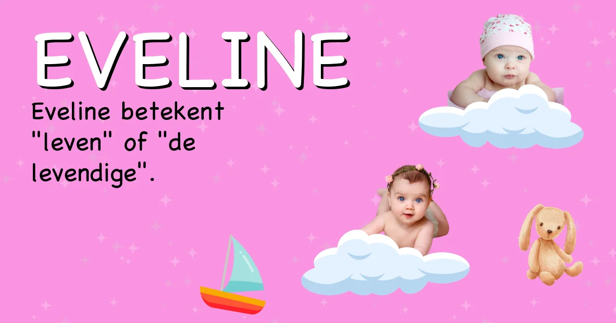 Betekenis van de naam Eveline - Ontdek de herkomst en betekenis van deze voornaam