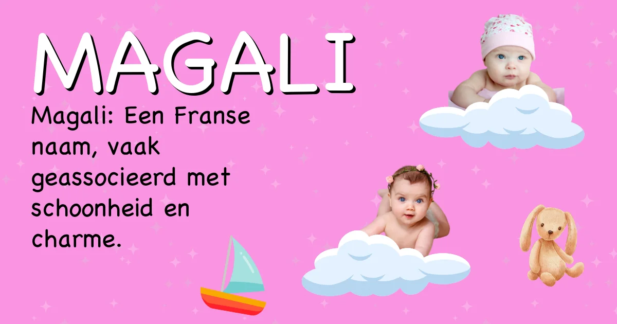 Betekenis van de naam Magali - Ontdek de herkomst en betekenis van deze voornaam