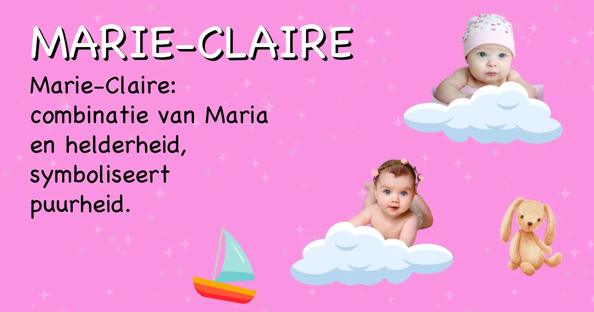 Betekenis van de naam Marie-claire - Ontdek de herkomst en betekenis van deze voornaam