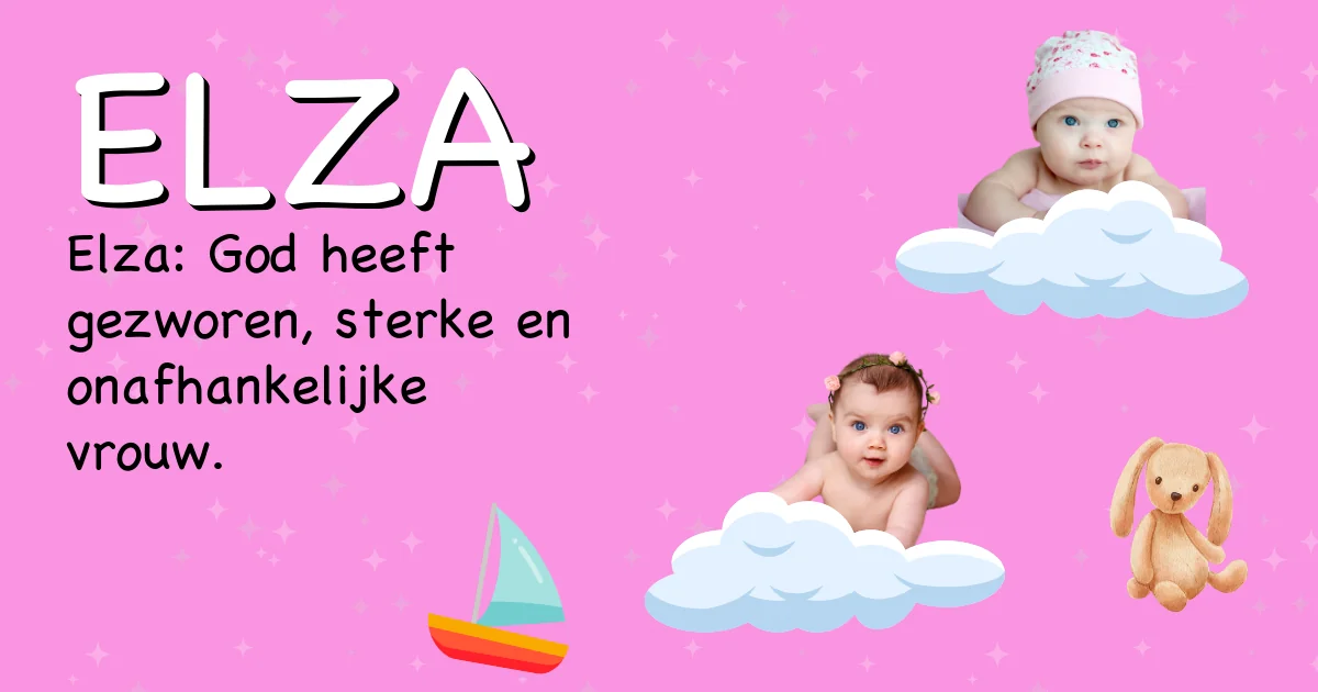 Betekenis van de naam Elza - Ontdek de herkomst en betekenis van deze voornaam