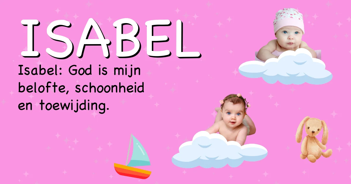 Betekenis van de naam Isabel - Ontdek de herkomst en betekenis van deze voornaam