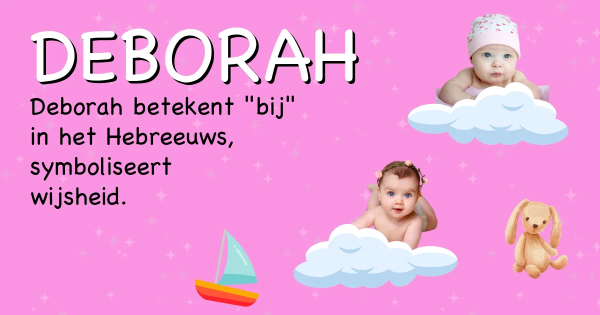 Betekenis van de naam Deborah - Ontdek de herkomst en betekenis van deze voornaam