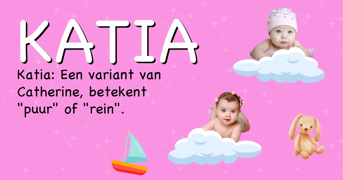 Betekenis van de naam Katia - Ontdek de herkomst en betekenis van deze voornaam