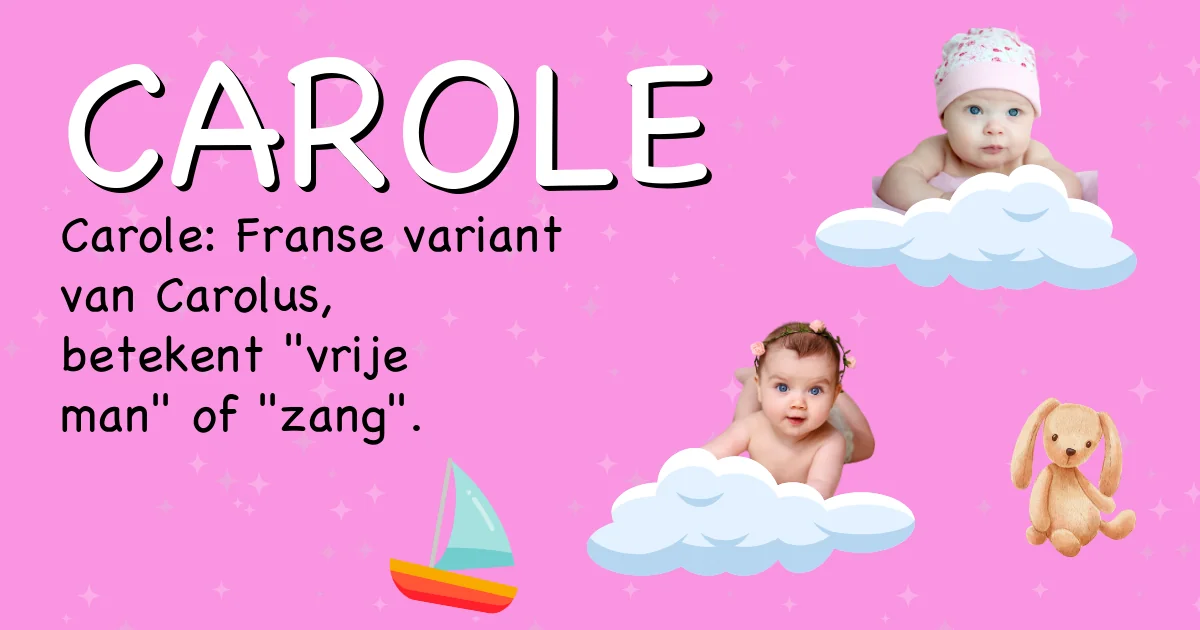 Betekenis van de naam Carole - Ontdek de herkomst en betekenis van deze voornaam