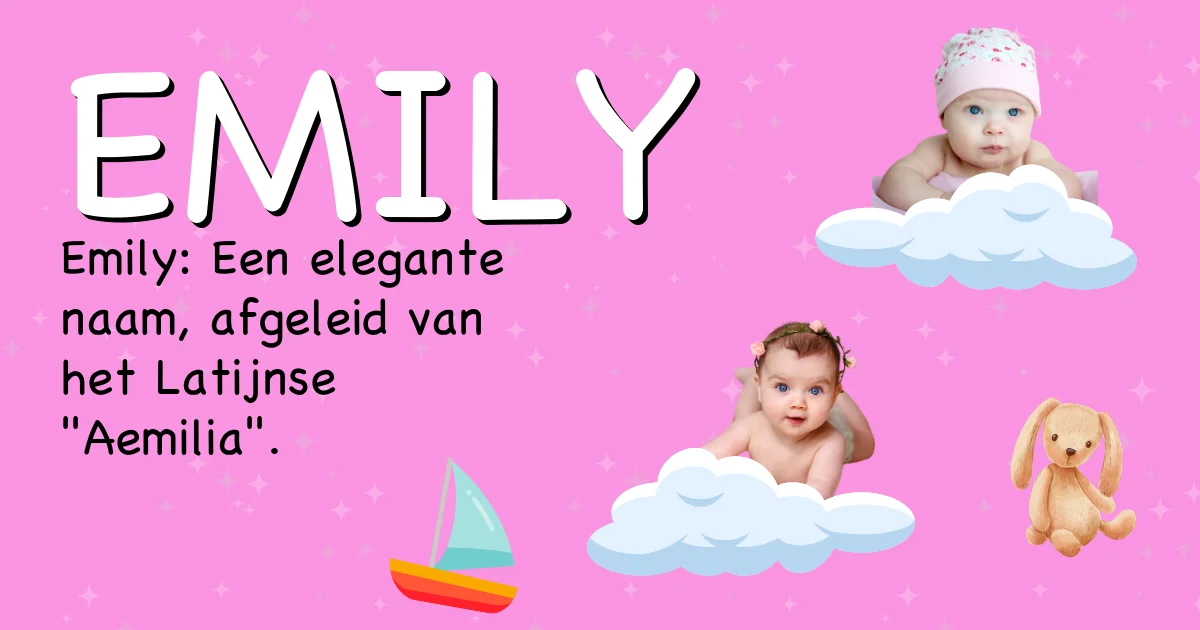 Betekenis van de naam Emily - Ontdek de herkomst en betekenis van deze voornaam