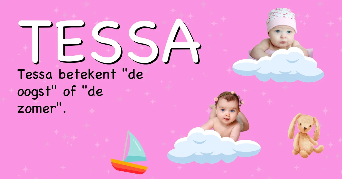 Betekenis van de naam Tessa - Ontdek de herkomst en betekenis van deze voornaam