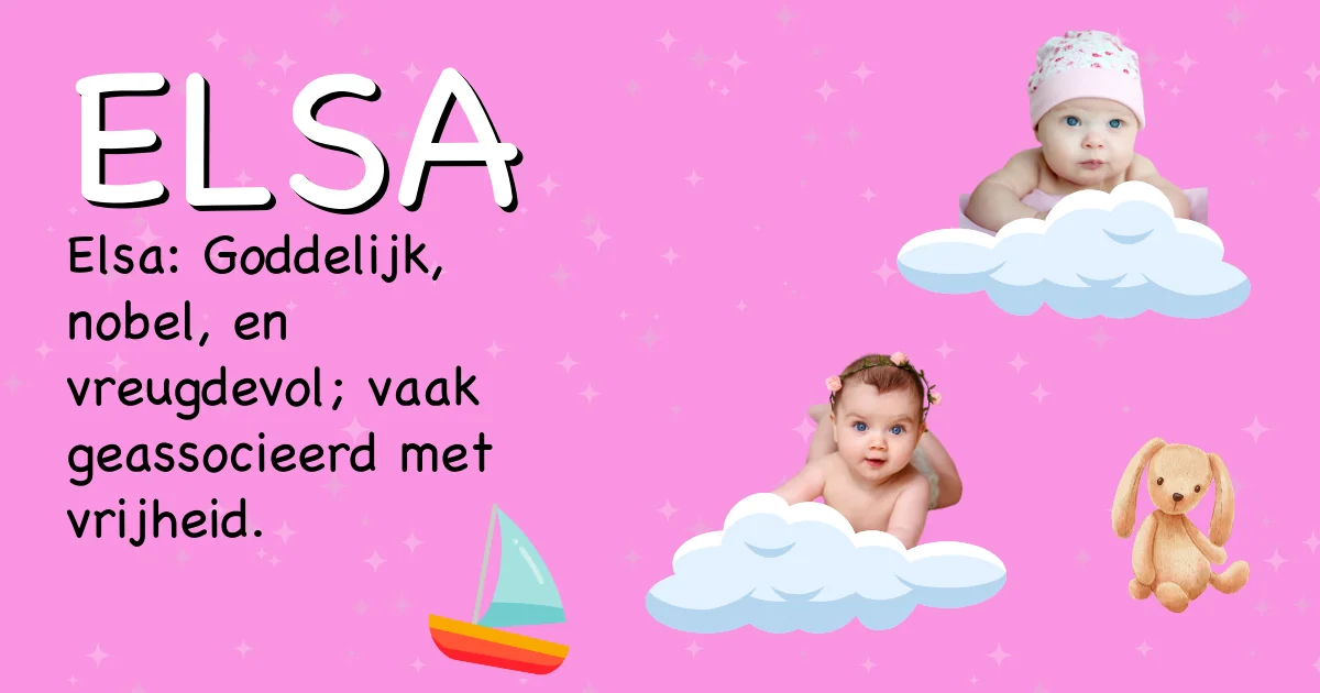 Betekenis van de naam Elsa - Ontdek de herkomst en betekenis van deze voornaam