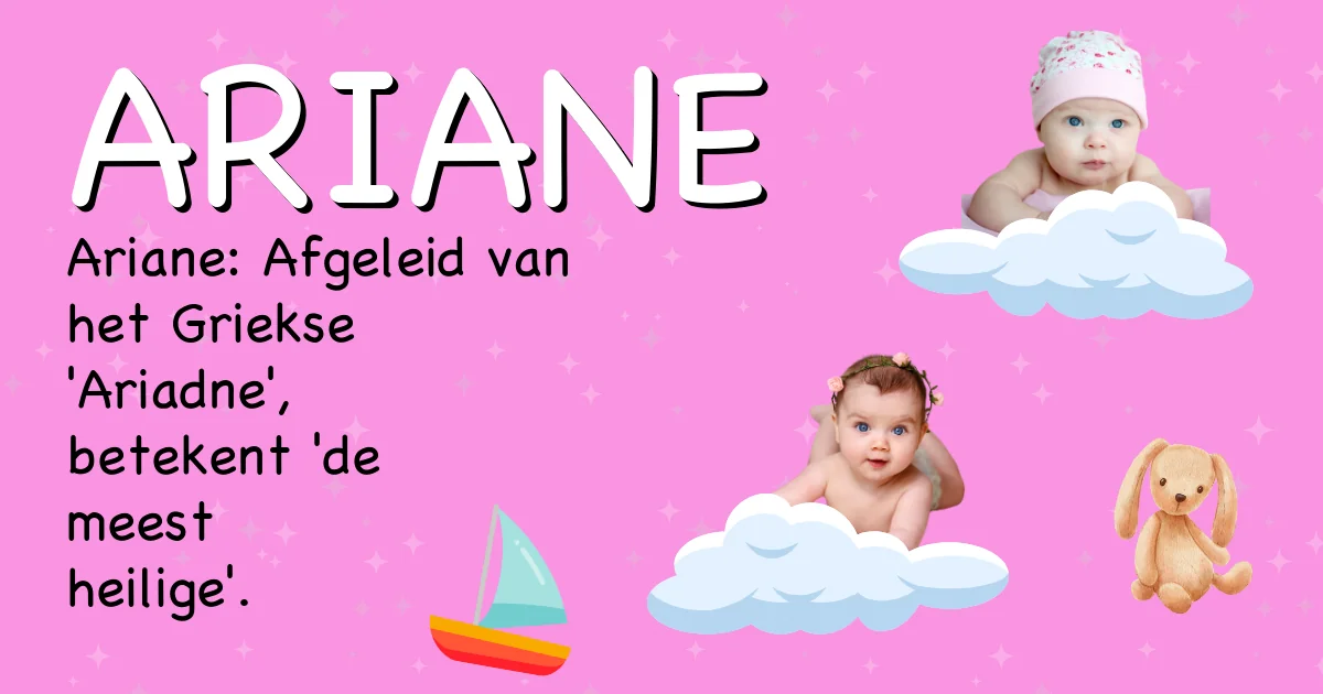 Betekenis van de naam Ariane - Ontdek de herkomst en betekenis van deze voornaam