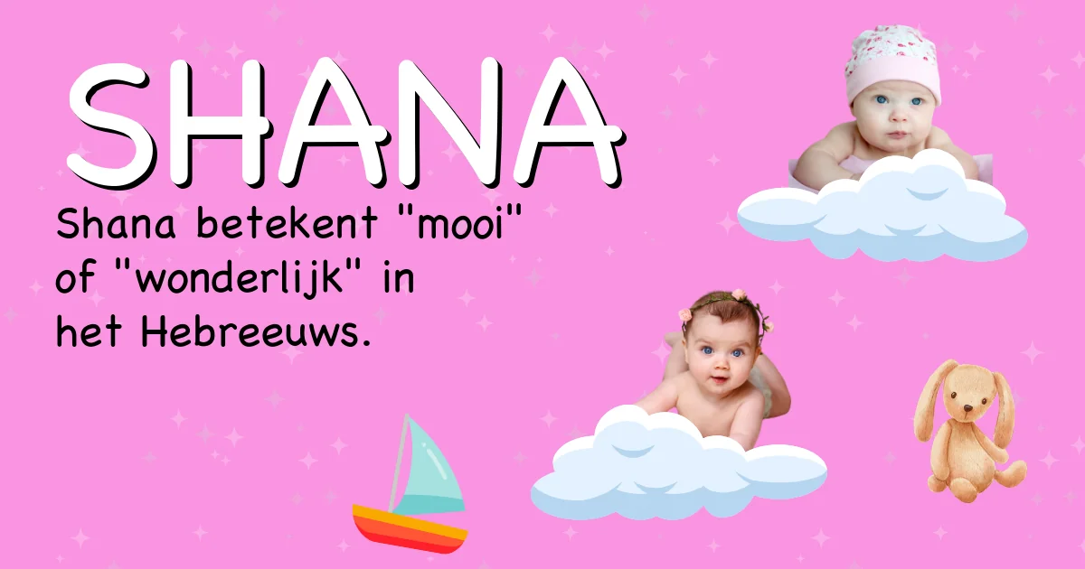 Betekenis van de naam Shana - Ontdek de herkomst en betekenis van deze voornaam