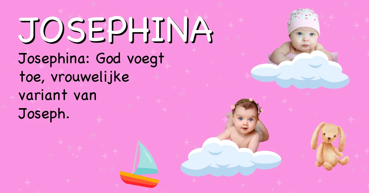 Betekenis van de naam Josephina - Ontdek de herkomst en betekenis van deze voornaam