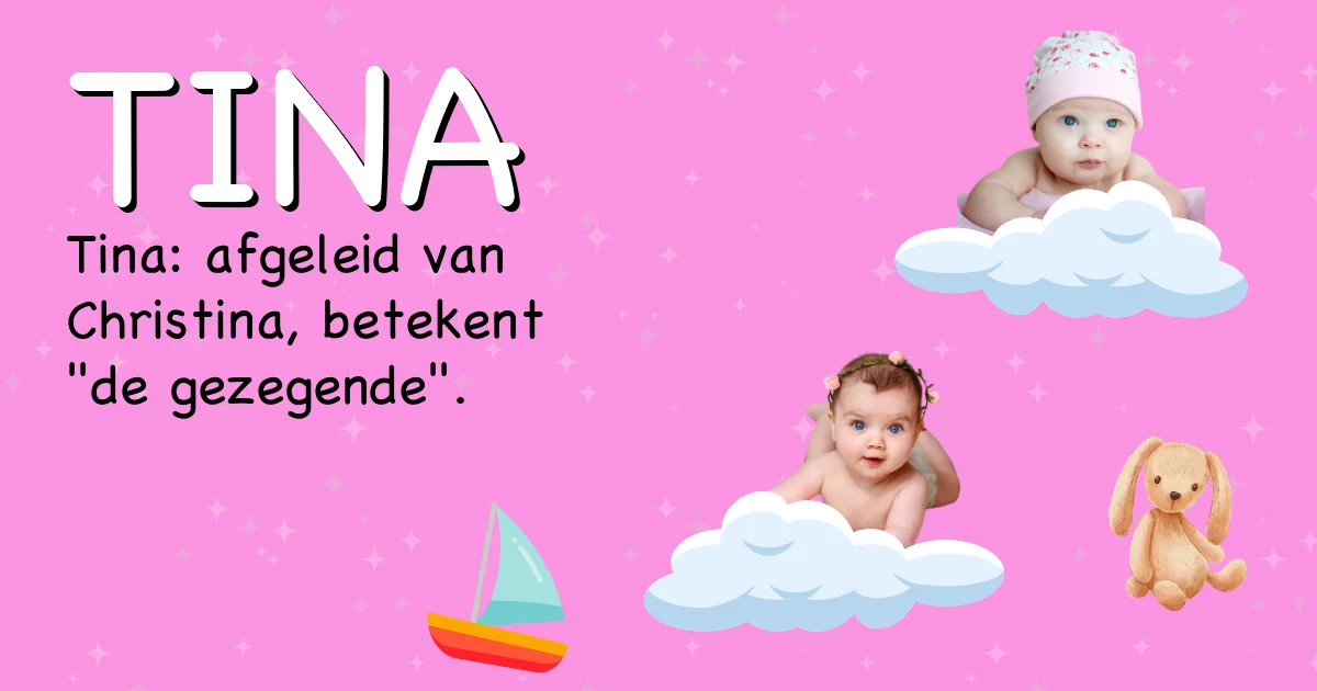 Betekenis van de naam Tina - Ontdek de herkomst en betekenis van deze voornaam