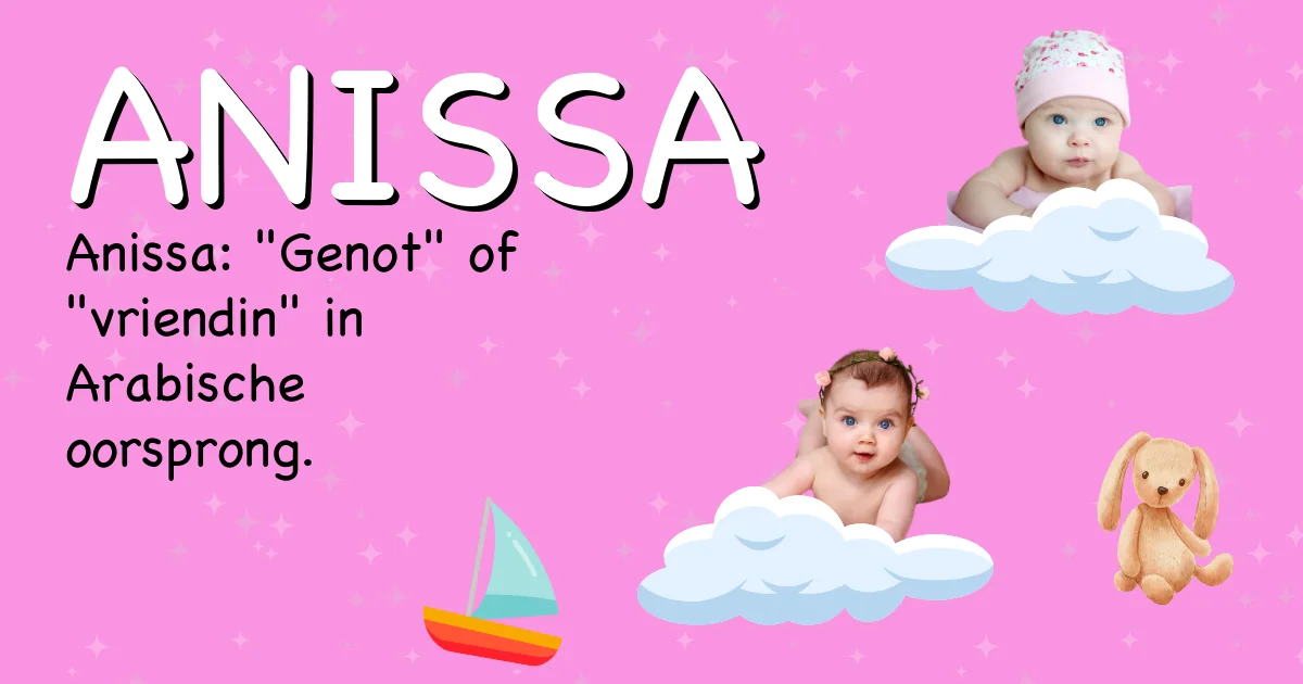 Betekenis van de naam Anissa - Ontdek de herkomst en betekenis van deze voornaam