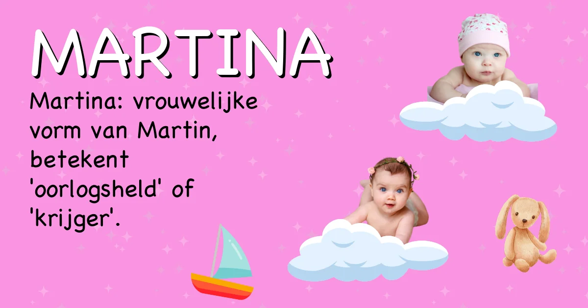Betekenis van de naam Martina - Ontdek de herkomst en betekenis van deze voornaam