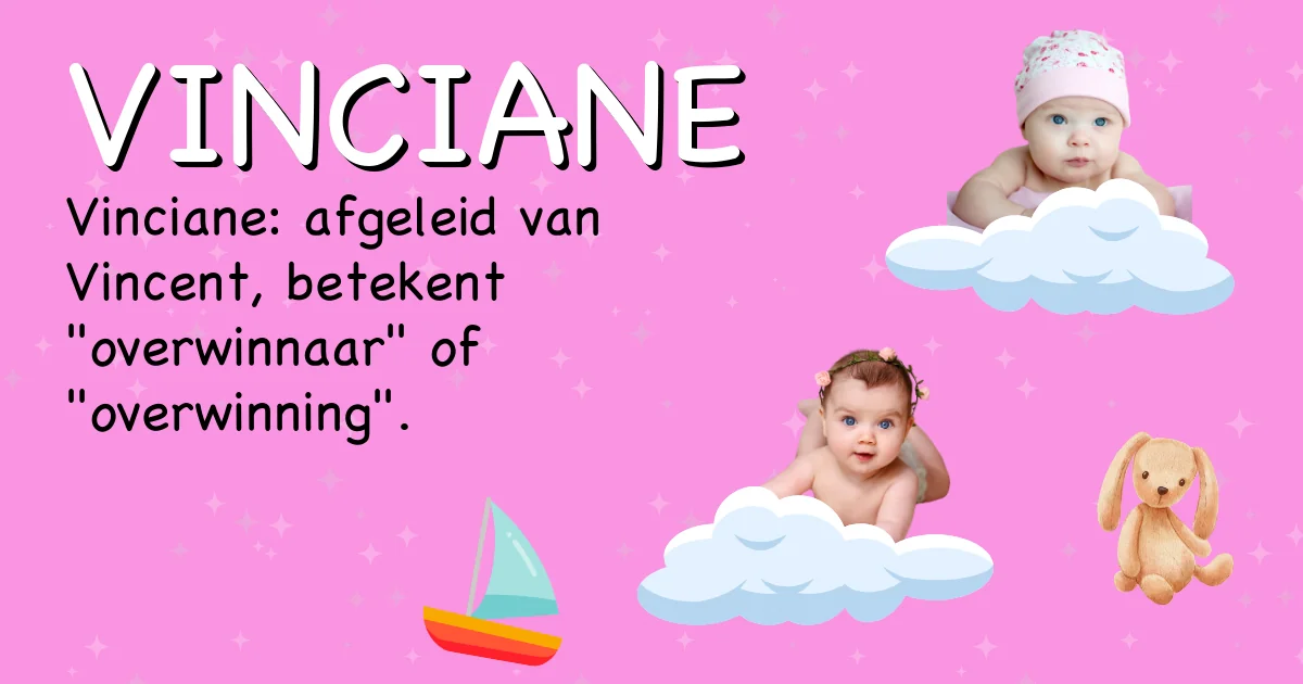Betekenis van de naam Vinciane - Ontdek de herkomst en betekenis van deze voornaam