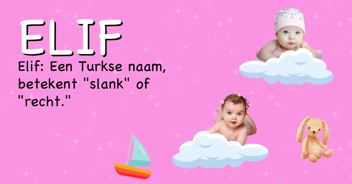 Betekenis van de naam Elif - Ontdek de herkomst en betekenis van deze voornaam